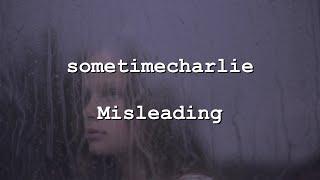 Sometimecharlie - Misleading Indie Music