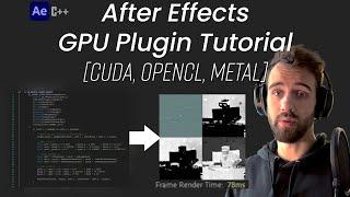 After Effects GPU Plugin Tutorial CUDA OpenCL Metal