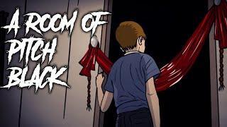 89  A Room Of Pitch Black - Animated Scary Story