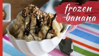 Easy Healthy FROZEN BANANA