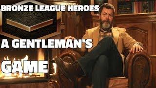 BRONZE LEAGUE HEROES 34 A Gentlemans Game...