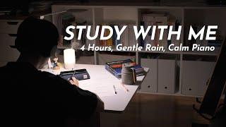4-HOUR STUDY WITH ME ️   Calm Piano Gentle Rain  Late Night Pomodoro 255