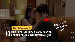 Rekomendasi 10 Film Semi Indonesia Romantis Yang Wajib Kamu Tonton