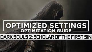 Dark Souls 2 Scholar of the First Sin — Optimized PC Settings for Best Performance