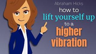 Abraham Hicks 2023  Lifting Yourself Up to a Higher Vibration