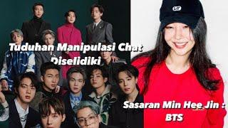 DITUDUH MANIPULASI CHART BTS DISELIDIKI KOMISI KOREA SASARAN MIN HEE JIN  BTS HANCUR