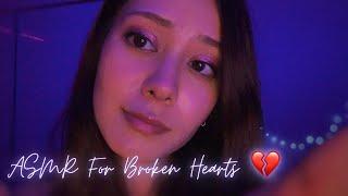 ASMR For Heartbreak  positive affirmations advice comfort kyla’s custom video