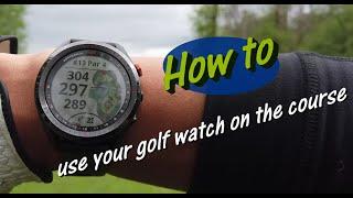 Garmin Approach S62 - walk through of how you would use the golf watch on the course