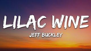 Jeff Buckley - Lilac Wine Lyrics