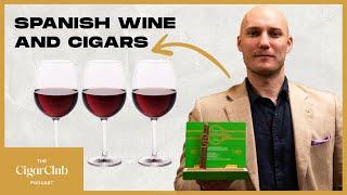 A Cigar Based Off Spanish Wine? - Smoking The Somm Rioja  The CigarClub Podcast Ep. 122