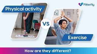 Physical activity Vs Exercise - How are they different?  @FitterflyWellnessDTx