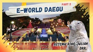 E-WORLD DAEGU  PART 2  ZOO & NIGHT VIEW