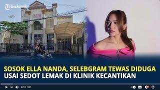 Sosok Ella Nanda Selebgram Tewas Diduga Usai Sedot Lemak di Klinik Kecantikan