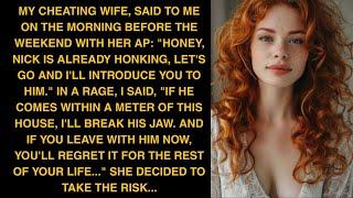 My Cheating Wife Said To Me On The Morning Before The Weekend With Her AP Honey Nick Is Already