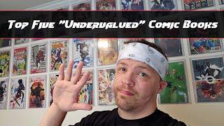 Top Five Undervalued Comic Books