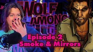 WHAT?  The Wolf Among Us  Episode 2 Smoke & Mirrors  First Playthrough  Lets Play