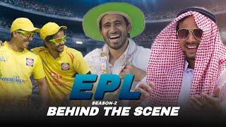 EPL Season 2  BEHIND THE SCENES  Round2hell  R2h