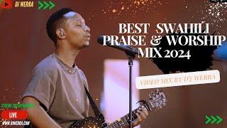 BEST SWAHILI GOSPEL MIX 2024 DJ WERRAft sifaeli mwabukaRose MuhandoBahati BukukuMartha Mwaipaja