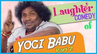 Laughter Comedy of Yogi Babu Part 2  Yogi Babu Comedy  Taana  Dowlath  Murungakkai Chips