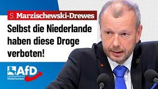 Selbst die Niederlande haben diese Droge verboten – Stefan Marzischewski-Drewes AfD