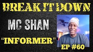 Break It Down EP #60 wMC Shan Informer