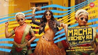 Macha Vachey Ra - Vibe Anthem - Video Song ft. @AbhignyaVuthaluru   @TheFantasiaMen   Vishvak K