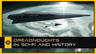 Dreadnoughts in Sci-Fi and History