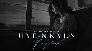Jiyein Kyun Heartbreak Mashup - Emotional Chillout - BICKY OFFICIAL