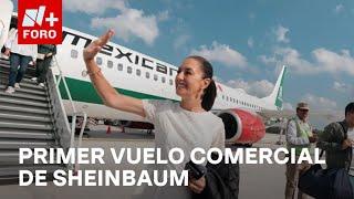 Así fue el primer vuelo comercial de la presidenta de México Claudia Sheinbaum - En Una Hora