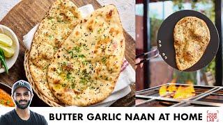 Easy Naan on Tawa at Home  Garlic Naan Cheese Naan  तवे पर नान बनाइए आसानी से  Chef Sanjyot Keer