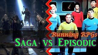 Campaigns Saga vs Episodic - Running RPGs