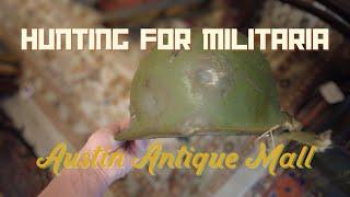 Hunting for Militaria  Austin Antique Mall