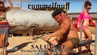 Rummelsnuff - Salutare Pankow XII-G-XXII FM Remix