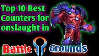 Top 10 Best Counters for Onslaught in Battle Grounds MCOC