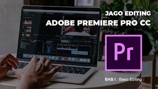 Belajar ADOBE PREMIERE PRO - Basic Editing Untuk Pemula 2023