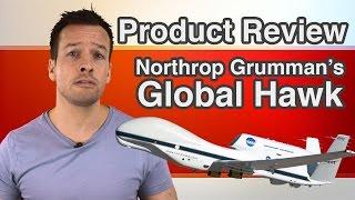 Northrop Grummans Global Hawk Product Review