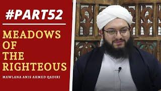 Part 52 Of Imam Al Nawawis Riyad As-Saliheen  Hadith 80 - 84   Mawlana Anis Ahmed Qadiri