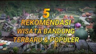 5 REKOMENDASI WISATA BANDUNG SEPERTI DI LUAR NEGRI YANG LAGI HITS TERBARU & POPULER