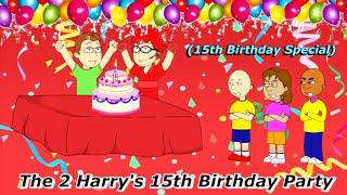 The 2 Harrys 15th Birthday Party 15th Birthday Special