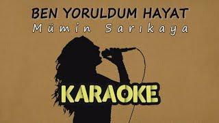 Mümin Sarıkaya - Ben Yoruldum Hayat Karaoke Video