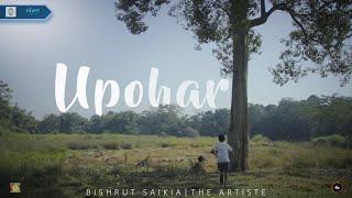 Bishrut Saikia - Upohar Official Music Video