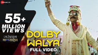 Dolby Walya - Full Video  Jaundya Na Balasaheb  Ajay-Atul  Girish Kulkarni & Saie Tamhankar