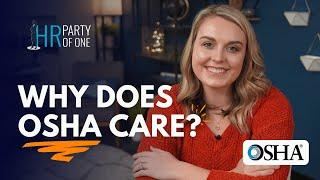 Why Does OSHA Care?