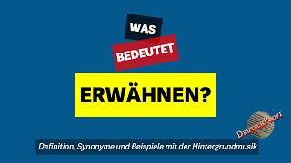 Was bedeutet erwähnen?  Definition Synonyme und Beispiele