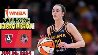 Indiana Fever vs Atlanta Dream FULLGAME highlight   JUN 20 2024  Womens basketball  WNBA