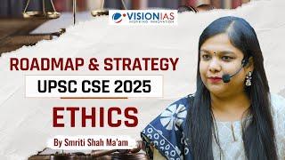 Roadmap & Strategy Ethics  UPSC CSE 2025