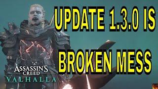 Update 1.3.0 is BROKEN MESS and more Assassins Creed Valhalla