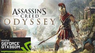 Assassins Creed Odyssey  GTX 960M 2GB  i5-6300HQ  16GB RAM