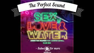 Armin Van Buuren ft conrad Swell SEX LOVE and WATER