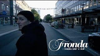 Fronda - I staden där vi bor Officiell video